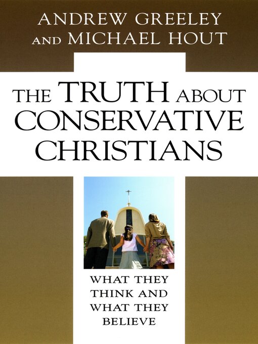 Title details for The Truth about Conservative Christians by Andrew M. Greeley - Available